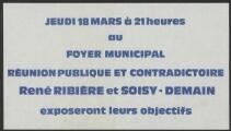 Ribière, René. - « Réunion publique et contradictoire. René Ribière et Soisy-Demain exposeront leurs objectifs ».