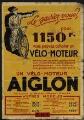1 vue Société des cycles Aiglon à Argenteuil. - « Le saviez-vous ? Pour 1150 F. vous pouvez acheter un vélo-moteur.... Aiglon, production de France-Motor-Cycles... ». S.l. : Bazaine.