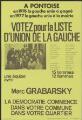 1 vue  - Grabarsky, Marc. - « Elections municipales Pontoise le 13 mars 1977. A Pontoise, en 1976 la gauche unie a gagné, en 1977 la gauche unie à la mairie. Votez pour la liste d\'union de la Gauche ». (ouvre la visionneuse)