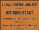 1 vue  - Cavelier, Lucien. - « La liste d\'union de la Gauche vous invite à une réunion-débat. Foyer municipal de Saint-Gratien ». (ouvre la visionneuse)