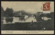 2 vues « La guerre de 1914. Le pont de Persan-Beaumont (Seine-et-Oise). The bridge at Persan-Beaumont ». L. C. H. Paris.